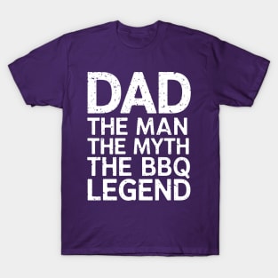 The Man The Myth The BBQ Legend Dad T-Shirt